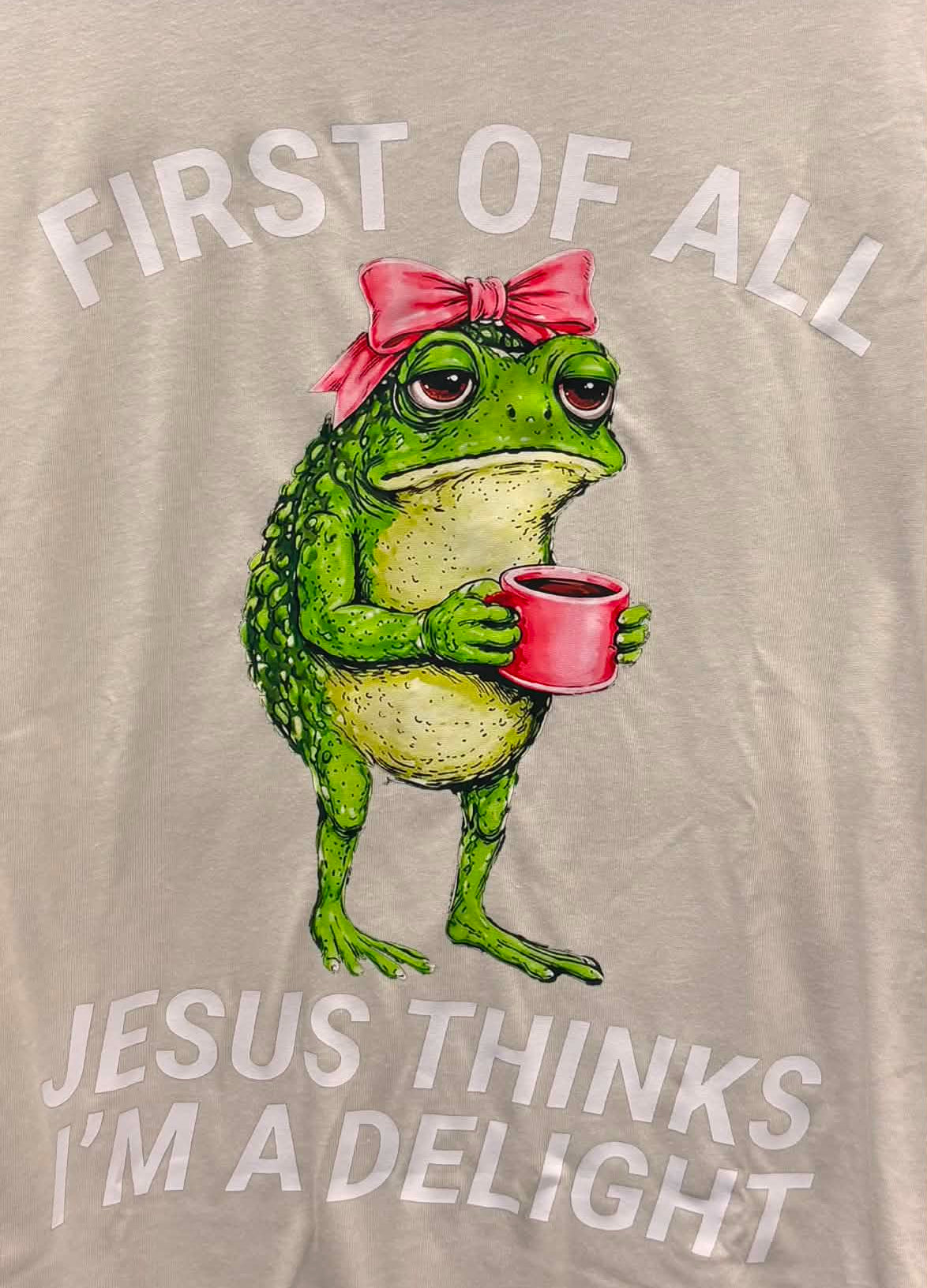 First of all Jesus thinks I'M a delight