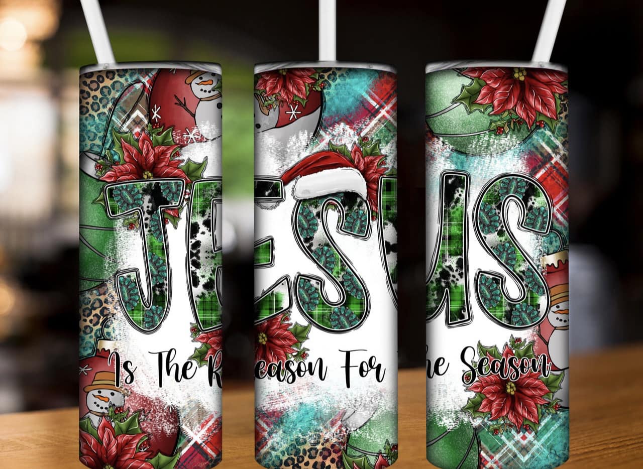 Tumbler Jesus Is The Reason For The Season