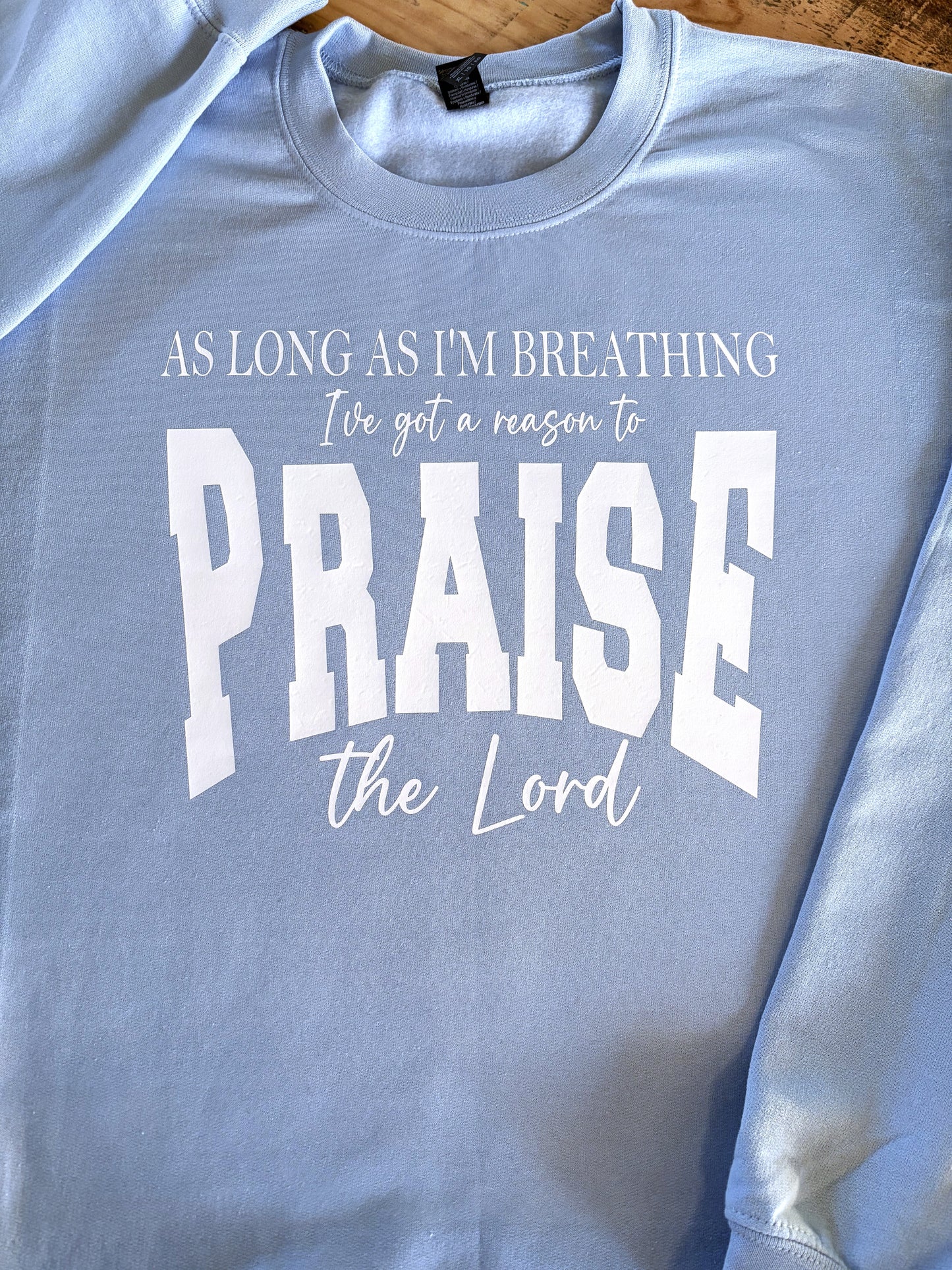 As long as I'm breathing Sweatshirt